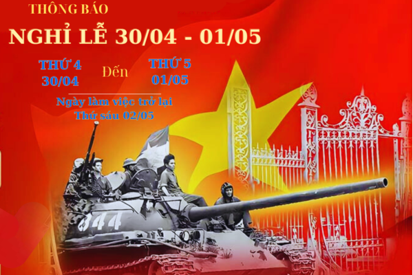 THÔNG BÁO LỊCH NGHỈ LỄ 30/04 - 01/05/2025